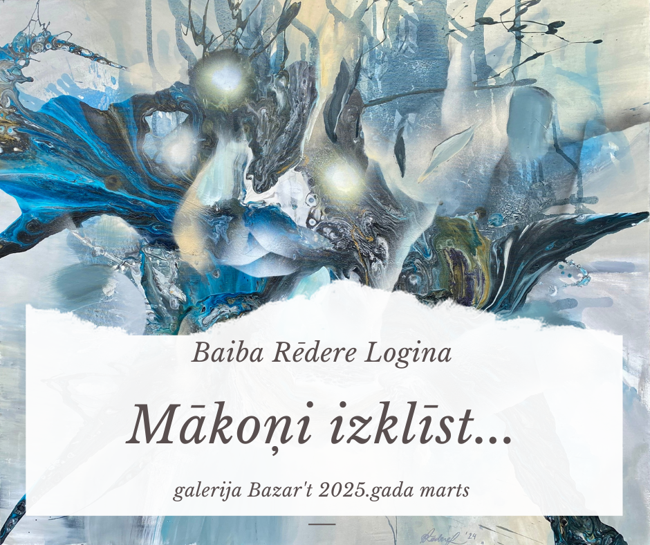 Baiba Redere Logina new solo exhibition "Clouds Disperse.."