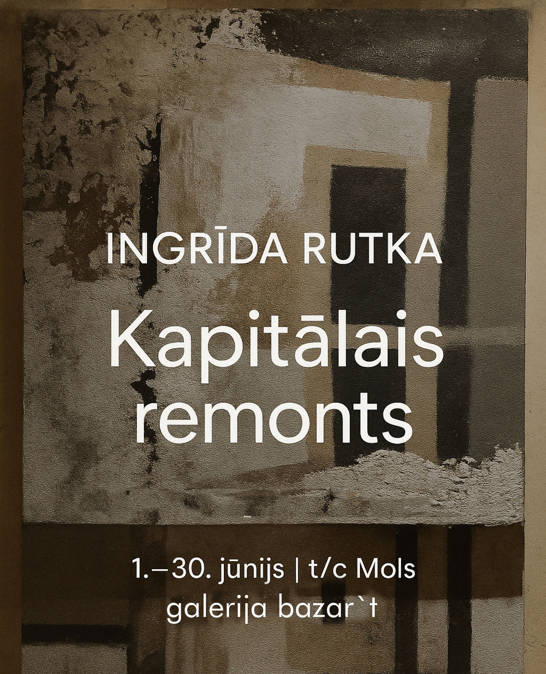 Ingrīda Rutka - new solo exhibition "Major Renovation"