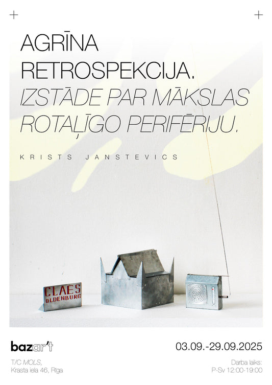 Krista Janstevics' new solo exhibition "Early Retrospection. An Exhibition about the Playful Periphery of Art."